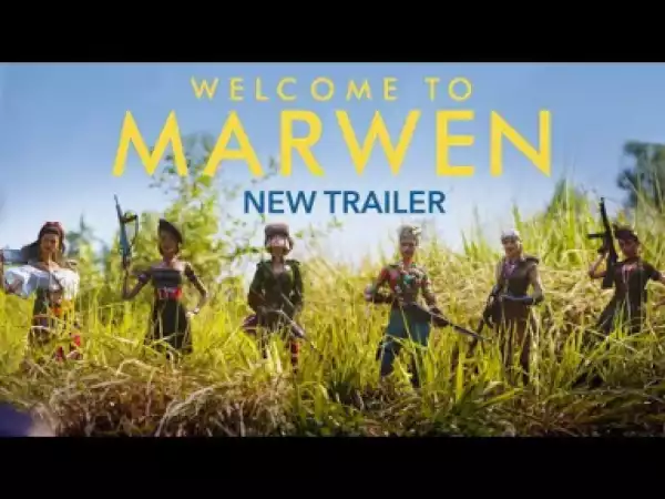 Video: Welcome to Marwen - Official Trailer 2